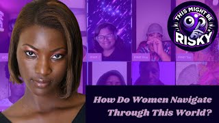 HAS EQUALITY BACKFIRED? THE LADIES DESCRIBE THE DANGEROUS WORLD OF DATING? THEN THIS HAPPENS!