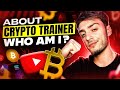 First video ! Who is CryptoTrainer and what happened ?!!?!