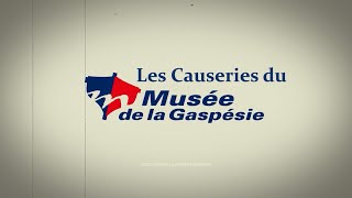 [TRÉSOR DE NOS ARCHIVES] Les Causeries du Musée de la Gaspésie | Mgr Ross, libérateur de la Gaspésie