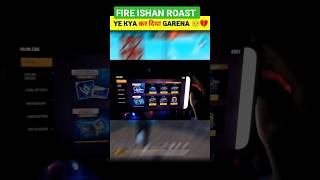 FIRE ISHAN ROAST VIDEO 🤣| FREE FIRE ROAST 🤣| FREE FIRE ROASTING 😂| ROASTING VIDEO 🤣#shorts#roast