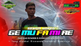 DJ SENAM GEMUFAMIRE RISWANDA \u0026 PASUKAN BUMBER Bumirejo || By Ary Wardana Production