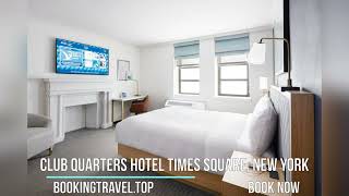 Club Quarters Hotel Times Square, New York