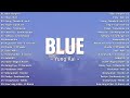 BLUE - Yung Kai 💗 Best OPM Tagalog Love Songs | OPM Tagalog Top Songs 2024 💗