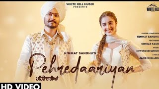 Pehredaariyan (Official Video) | Himmat Sandhu | New Punjabi Song 2021 | White Hill Music