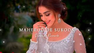 Maheroo Maheroo De Sukoon (Slowed Reverb) Shreya Ghoshal & Darshan Rathod