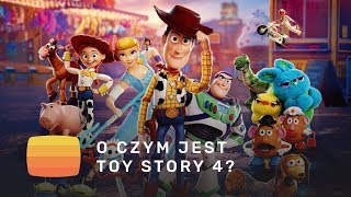 O czym jest Toy Story 4? Dyskusja spoilerowa + chwalimy polską wersję
