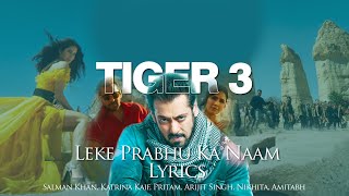 Leke Prabhu Ka Naam Lyrics – Tiger 3 | Arijit Singh