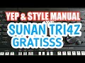 BERBAGI STYLE SAMPLING KEYBOARD YAMAHA PSR S 750 DAN PSR S950 || YEP DAN STYLE MANUAL SUNAN TRIAZ