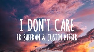 Ed Sheeran & Justin Bieber - I Don't Care (Lyrics)