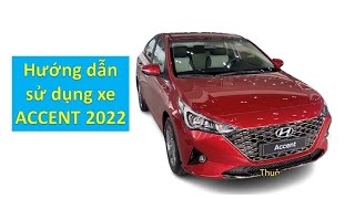 Hướng dẫn sử dụng xe ACCENT 2022 - Phiên bản ACCENT ĐẶC BIỆT màu ĐỎ