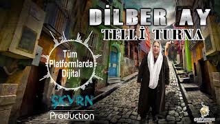 DİLBER AY TELLİ TURNAM