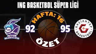 BSL 16. Hafta Özet | Meksa Yatırım Afyon Belediyespor 92-95 Gaziantep Basketbol