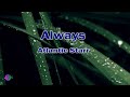 Atlantic Starr -  Always  (Lyrics HD)