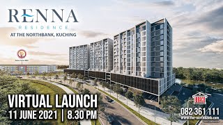 Virtual Launch of Renna Residence @ The NorthBank by Ibraco Berhad