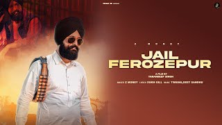 JAIL FEROZEPUR | Z MONEY | NEW PUNJABI SONG OFFICIAL VIDEO 2021 |TEAM SP RECORDS