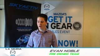 Pre Owned Sales | Evan Noble | L.A. Mazda