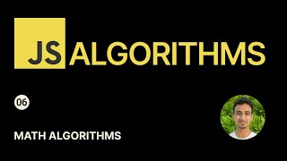 JavaScript Algorithms - 6 - Math Algorithms