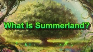 What Is Summerland?