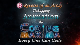 Cpp Reverse Of an Array | Cpp programming | 1080P HD | Coding Maxima | coding animations