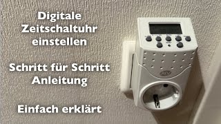 Digitale Zeitschaltuhr einstellen - Schritt für Schritt Anleitung - einfach erklärt