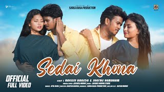 SEDAI KHONA NEW SANTHALI FULL VIDEO 2024 || RAKESH HANSDA \u0026 SHEFALI HEMBRAM || JAYANTA MURMU