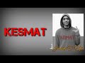 KESMAT -  KINZ AGAINZ Feat. Junckey.D Kafle (Official Lyrics) New Nepali Rap Song 2019