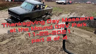 Thanksgiving Day Massacre at the Mounds Orv Park: Part 2 of 4 (11-25-2021) Moundsgiving