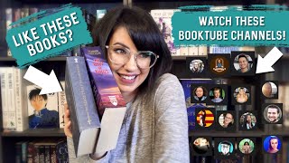 LIKE THESE BOOKS? WATCH THESE BOOKTUBE CHANNELS 📚