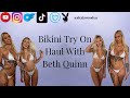 *SEXY* BIKINI TRY ON HAUL WITH BETH QUINN