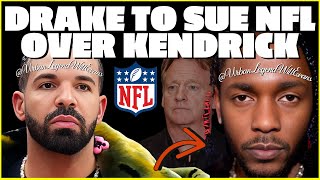 Drake Plans NFL LAWSUIT If Kendrick Performs Diss At Super Bowl Claims 50 Cent