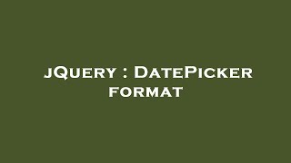 jQuery : DatePicker format