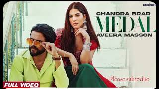 MEDAL (Official Video) Chandra Brar x MixSingh | Latest Punjabi Songs | New Punjabi  2023 ❣️song