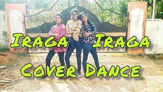 Iraga Iraga Cover Dance || Naa Peru Surya Naa Illu India || Dujana, Vidya & Sandra ||