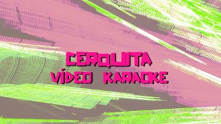 NxtWave - Cerquita  | Versión Karaoke con Letra Completa