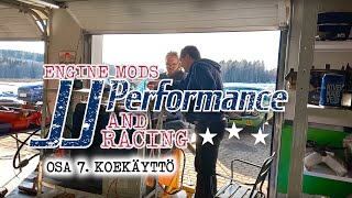 JJ Performance - Osa 7: Koekäyttö