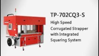 TP-702CQ3-S Corrugated Strapper with Integrated Squaring System, Corrugated Bundler - TRANSPAK