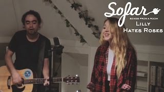 Lilly Hates Roses - Ghosts | Sofar Southampton