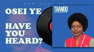 Thando Music BW || Osei Ye (Have You Heard)