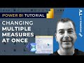 How To Quickly Change Multiple Measures At Once In Power BI