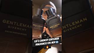 Top 5 Givenchy Gentleman Fragrances for Men! 👔#cologne #shorts #givenchy #givenchybeauty #fragance