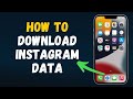 How to Download your Instagram data (2024) Full Guide