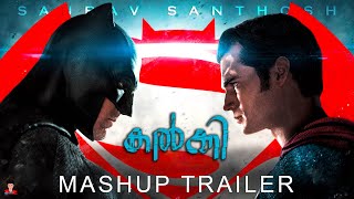 Kalki - Batman v Superman | Mashup Trailer | Saurav Santhosh