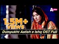 Dumpukht OST - Aatish e Ishq | Full Song | A Plus