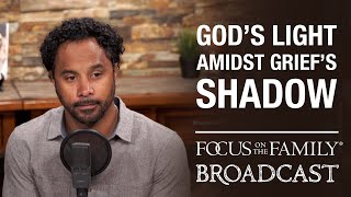 God's Light Amidst Grief's Shadow - Jonathan Pitts
