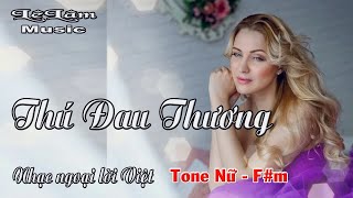 Karaoke - THÚ ĐAU THƯƠNG Tone Nữ | Lê Lâm Music