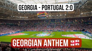 EURO2024 - Georgia vs Portugal 2:0 - Georgian ANTHEM -  საქართველოს ჰიმნი - гимн Грузии