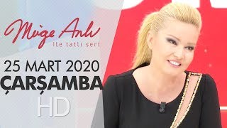 Müge Anlı İle Tatlı Sert 25 Mart 2020 | Çarşamba