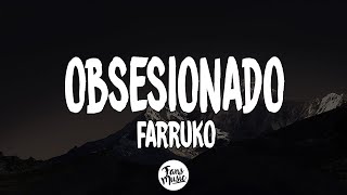 Obsesionado - Farruko (Letra/Lyrics)