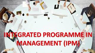 INTEGRATED PROGRAMME FOR MANAGEMENT (IPM) | Course Details | Careers \u0026 Courses | Higher Education