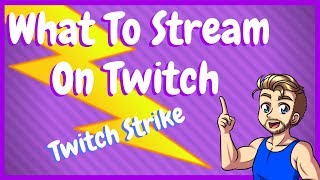 What Is The Best Game To Stream On Twitch - Twitch Strike